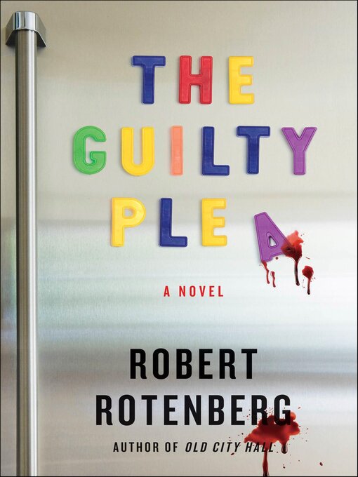 Title details for The Guilty Plea by Robert Rotenberg - Wait list